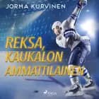 Reksa, kaukalon ammattilainen af Jorma Kurvinen