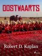 Oostwaarts af Robert D. Kaplan