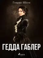 Гедда Габлер af Генрик Ибсен