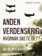 Anden verdenskrig. Hvornår skete det?