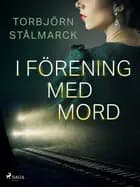 I förening med mord