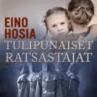 Tulipunaiset ratsastajat af Eino Hosia