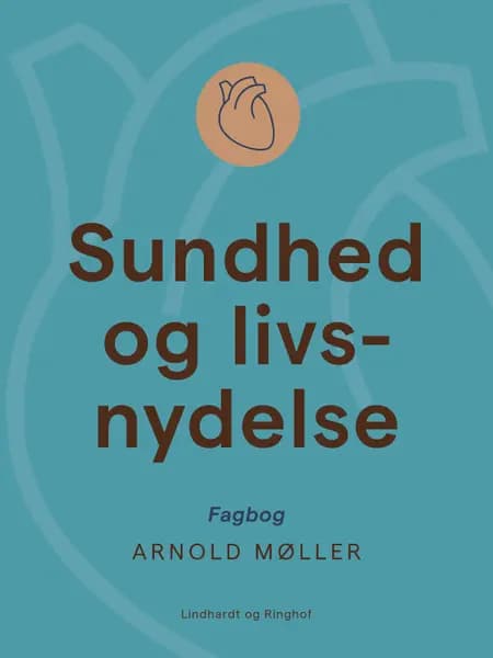Sundhed og livsnydelse af Arnold Møller