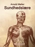 Sundhedslære af Arnold Møller