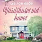 Värdshuset vid havet af Liz Johnson