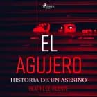El agujero. Historia de un asesino