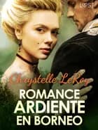 Romance ardiente en Borneo - un cuento corto erótico