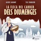 La fleca del carrer dels diumenges af Alexis Galmot og Till Charlier