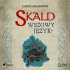 Skald III: Wężowy język - część 1 af Łukasz Malinowski