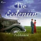Tie Eedeniin af Toivo Pekkanen