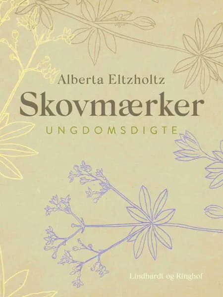 Skovmærker. Ungdomsdigte af Alberta Eltzholtz