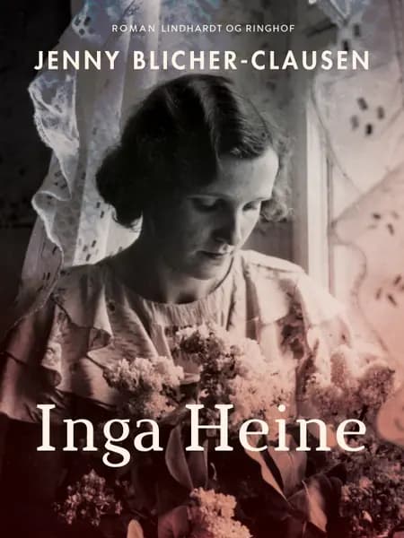 Inga Heine. En nutidsfortælling af Jenny Blicher-Clausen