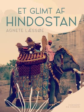 Et glimt af Hindostan af Agnete Læssøe