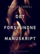 Det forsvundne manuskript af Annitta Carell