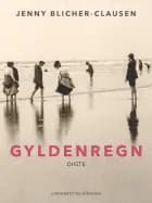 Gyldenregn. Digte af Jenny Blicher-Clausen