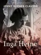 Inga Heine. En nutidsfortælling