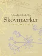 Skovmærker. Ungdomsdigte af Alberta Eltzholtz
