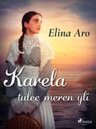 Karela tulee meren yli af Elina Aro