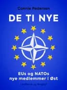 De ti nye. EUs og NATOs nye medlemmer i Øst