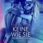 Keine wie sie - Zwei erotische Novellen af Camille Bech
