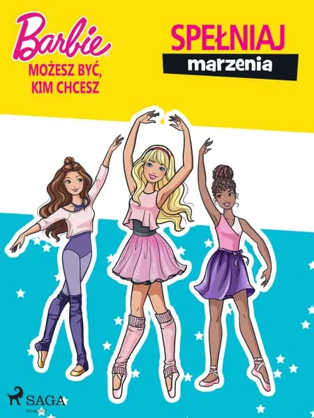 Barbie - Możesz być, kim chcesz - Spełniaj marzenia af Mattel