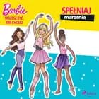Barbie - Możesz być, kim chcesz - Spełniaj marzenia af Mattel