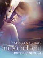 Im Mondlicht – Erotische Novelle