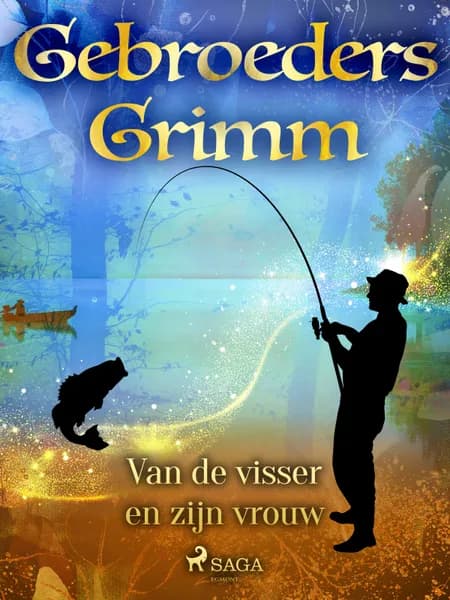 Van de visser en zijn vrouw af De gebroeders Grimm