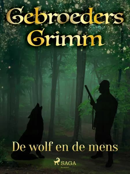 De wolf en de mens af De gebroeders Grimm