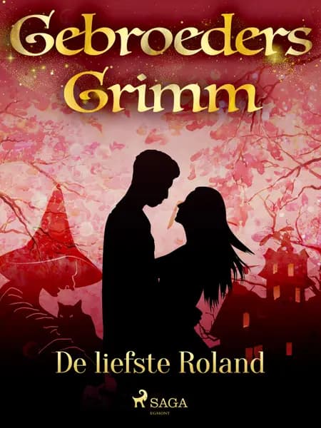 De liefste Roland af De gebroeders Grimm