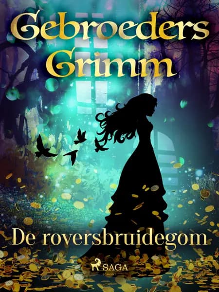De roversbruidegom af De gebroeders Grimm