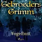 Vogelbuit af De gebroeders Grimm
