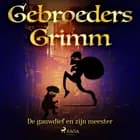 De gauwdief en zijn meester af De gebroeders Grimm