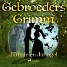 Jorinde en Joringel af De gebroeders Grimm