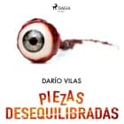 Piezas desequilibradas af Darío Vilas Couselo