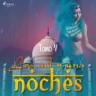 Las mil y una noches. Tomo V af Anonimo