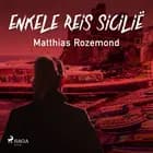 Enkele reis Sicilië af Matthias Rozemond