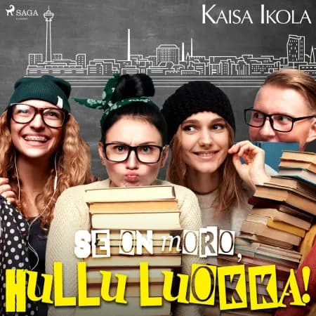 Se on moro, hullu luokka! af Kaisa Ikola