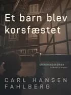 Et barn blev korsfæstet