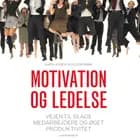 Motivation og ledelse af Bo Zoffmann og Karin Jessen