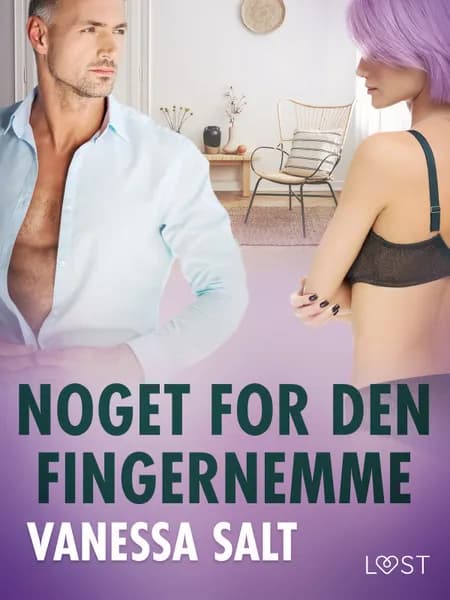 Noget for den fingernemme - erotisk novelle af Vanessa Salt