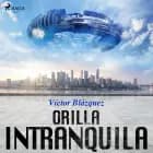 Orilla intranquila af Víctor Blázquez García