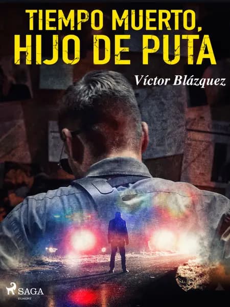 Tiempo muerto, hijo de puta af Víctor Blázquez García
