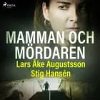 Mamman och mördaren af Stig Hansén og Lars Åke Augustsson