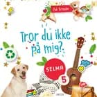 Selma (5) - Tror du ikke på mig af Puk Krogsøe
