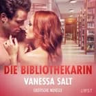 Die Bibliothekarin - Erotische Novelle af Vanessa Salt