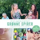 Alt om plantebaseret ernæring til grønne spirer af Maria Felding og Mia Sommer
