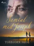 Samtal med Joseph af Torbjörn Skog