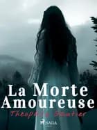 La Morte Amoureuse af Théophile Gautier