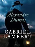 Gabriel Lambert af Alexandre Dumas